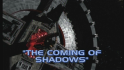 The Coming of Shadows