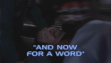 And Now For a Word