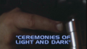 Ceremonies of Light and Dark