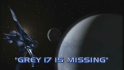 Grey 17 is Missing